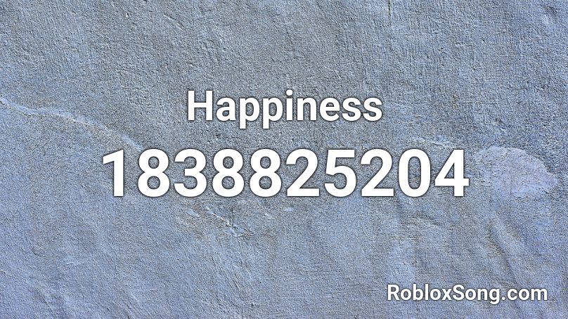 Happiness Roblox ID