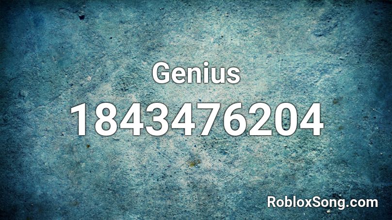 Genius Roblox Id Roblox Music Codes - genius roblox song id