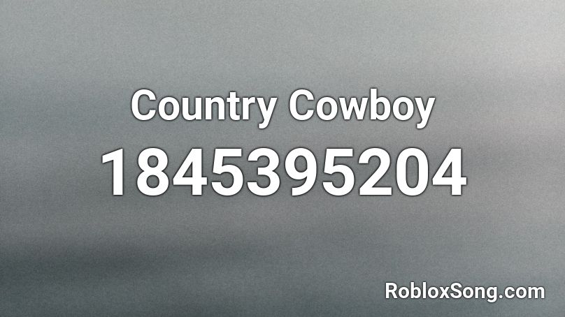 Country Cowboy Roblox ID