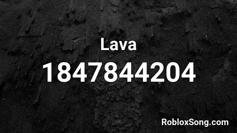 Lava Roblox Id Roblox Music Codes - lava reactor roblox