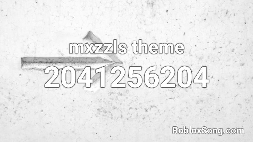 mxzzls theme Roblox ID