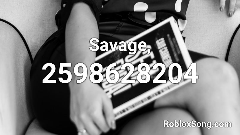 Savage, Roblox ID