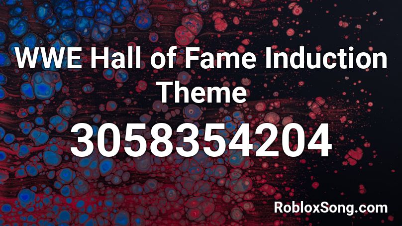 WWE Hall of Fame Induction Theme Roblox ID