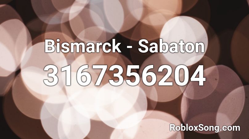Bismarck - Sabaton Roblox ID