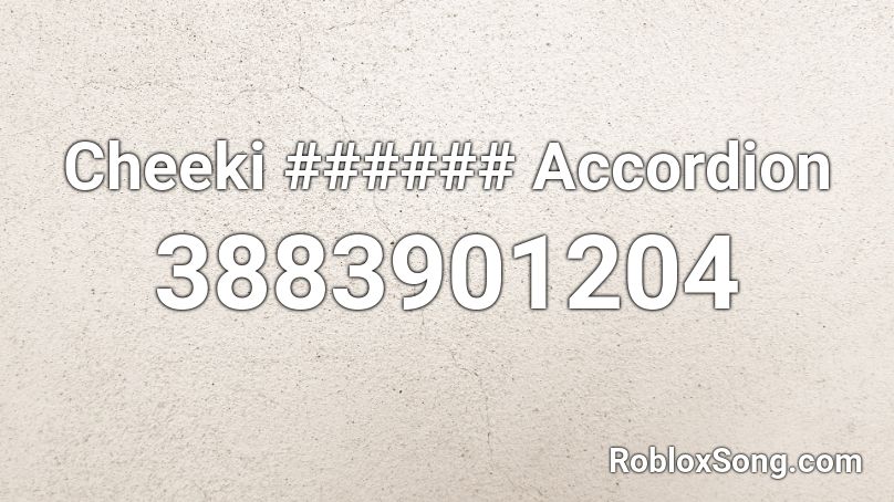 Cheeki Breeki Accordion Roblox ID