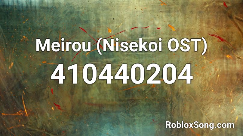 Meirou (Nisekoi OST) Roblox ID