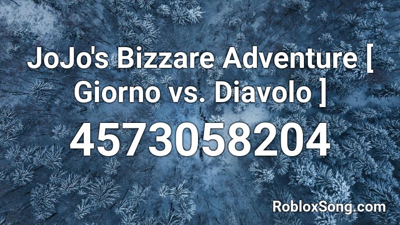 JoJo's Bizzare Adventure [ Giorno vs. Diavolo ] Roblox ID