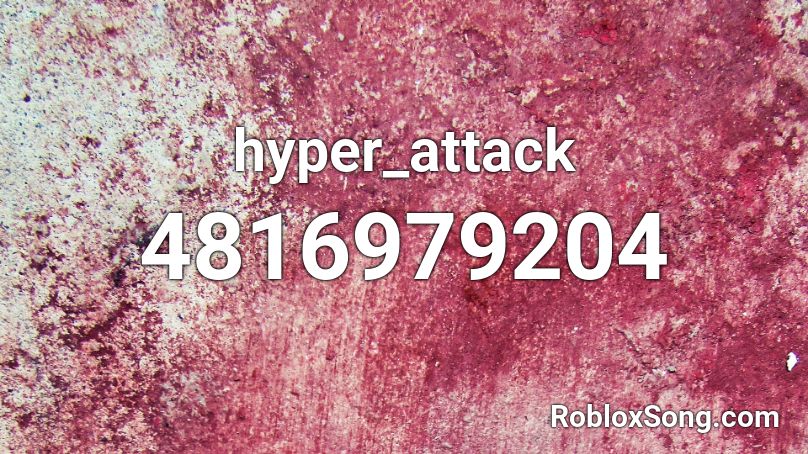 hyper_attack Roblox ID