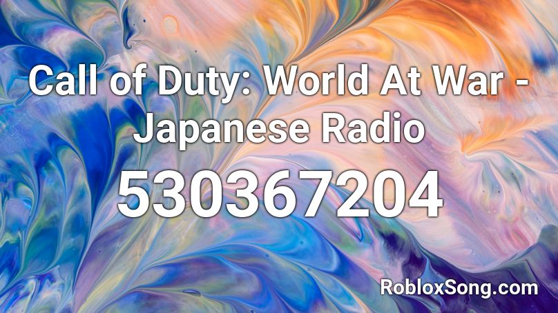 Call of Duty: World At War - Japanese Radio Roblox ID