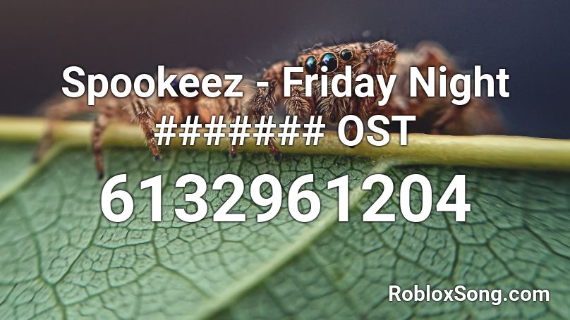 Spookeez - Friday Night ####### OST Roblox ID