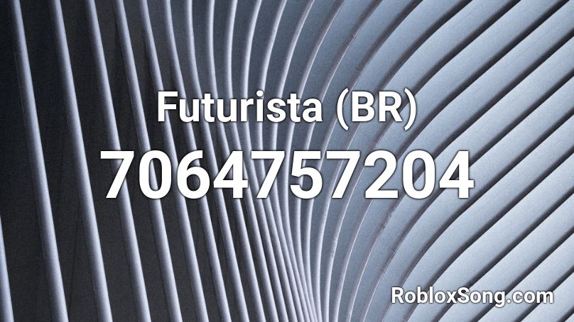 Futurista (BR) Roblox ID