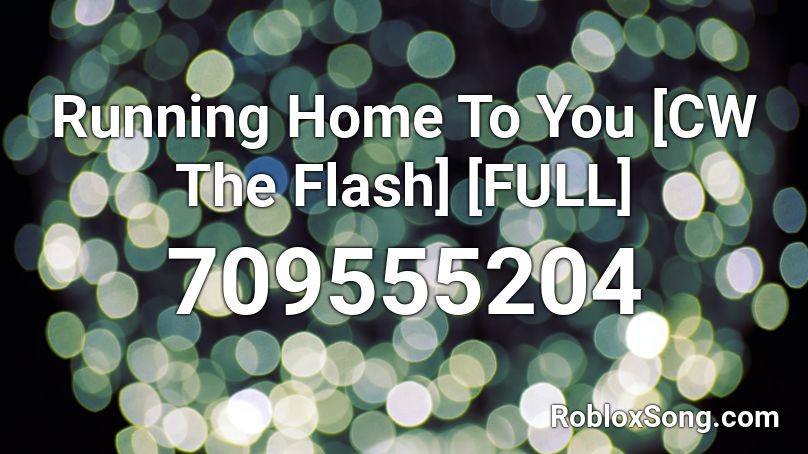 Running Home To You Cw The Flash Full Roblox Id Roblox Music Codes - broccoli roblox id