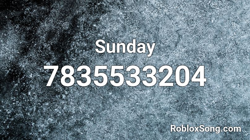 Sunday Roblox ID