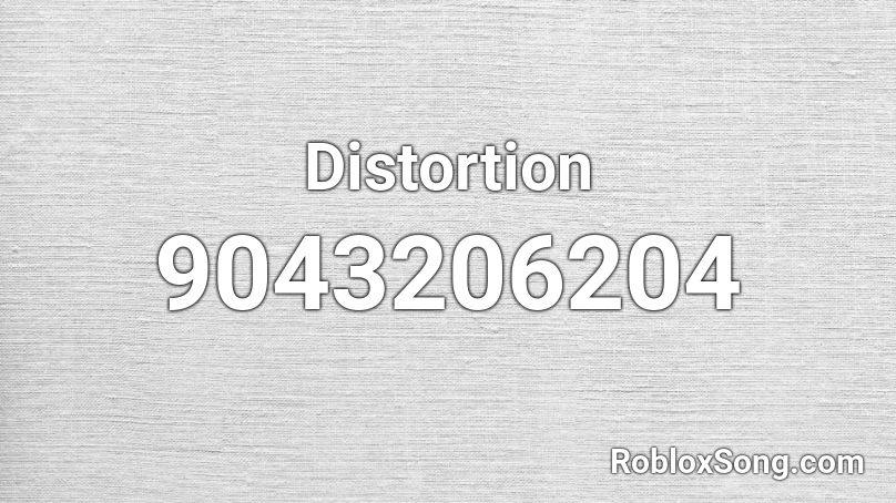 Distortion Roblox ID