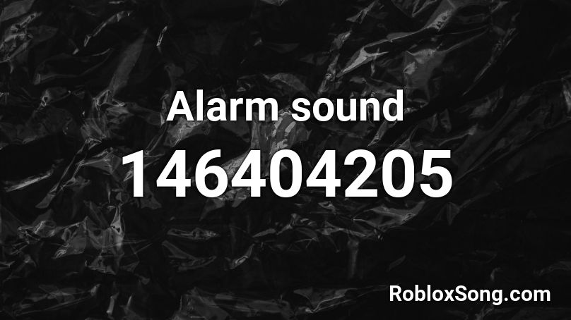 Alarm sound Roblox ID