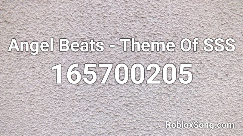 Angel Beats - Theme Of SSS Roblox ID