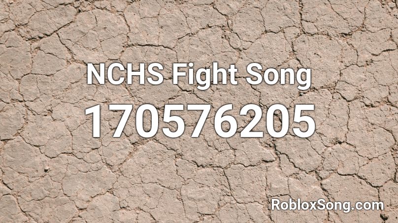 NCHS Fight Song Roblox ID