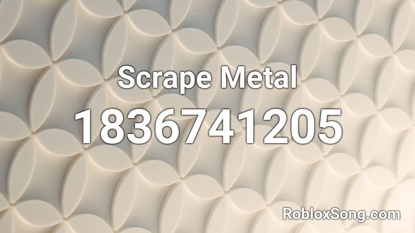 Scrape Metal Roblox ID