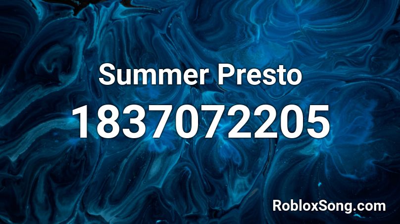 Summer Presto Roblox ID