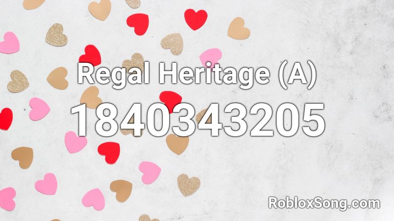 Regal Heritage (A) Roblox ID