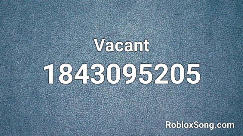 Vacant Roblox ID