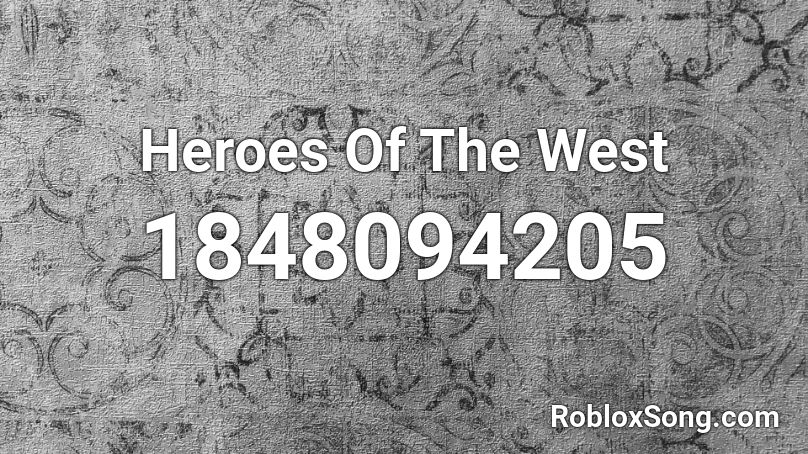 Heroes Of The West Roblox ID