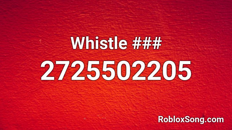 Whistle ### Roblox ID