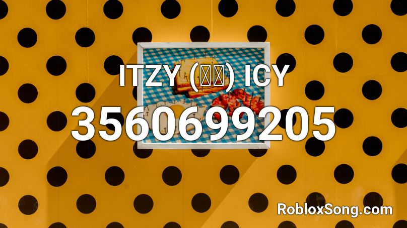 ITZY (있지)  ICY  Roblox ID