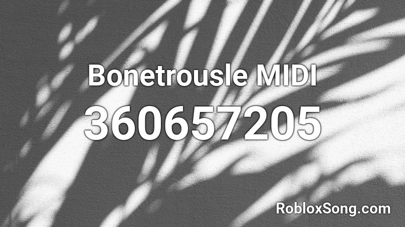 Bonetrousle MIDI Roblox ID