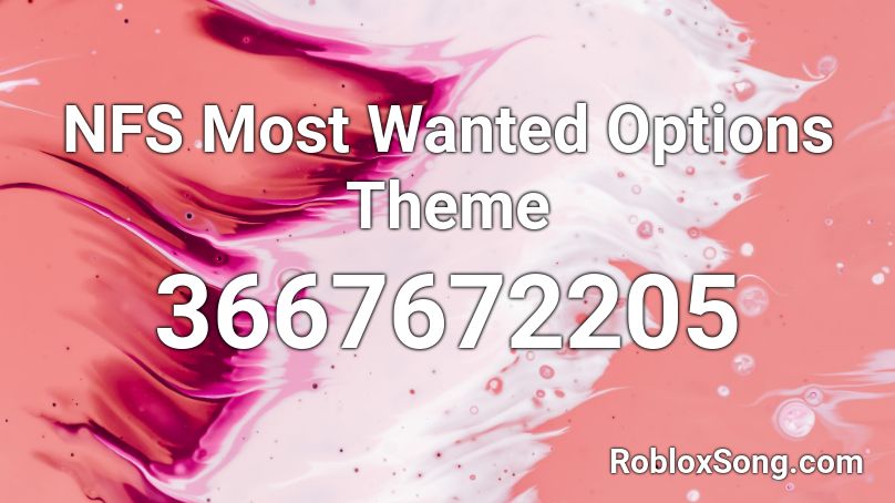 NFS Most Wanted Options Theme Roblox ID