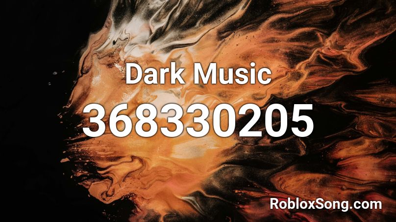 Dark Music Roblox ID