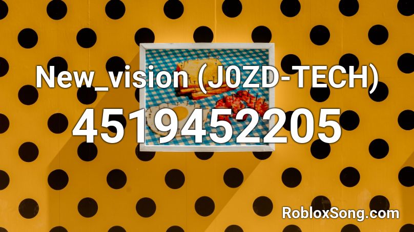 New_vision (J0ZD-TECH) Roblox ID