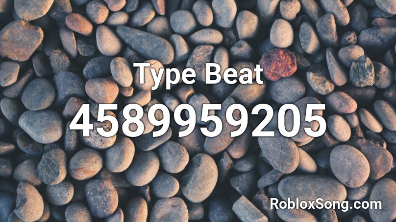 Type Beat Roblox ID