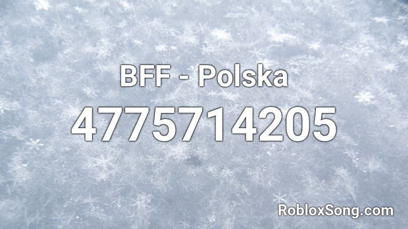 BFF - Polska Roblox ID