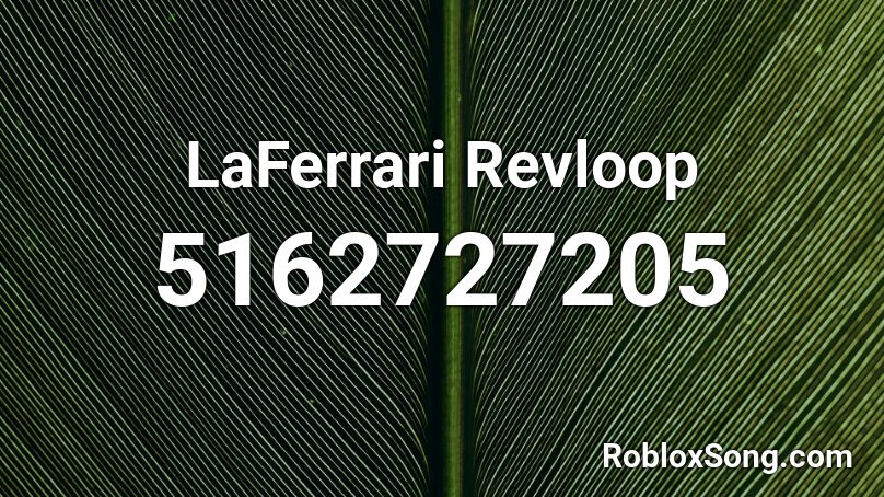 LaFerrari Revloop Roblox ID
