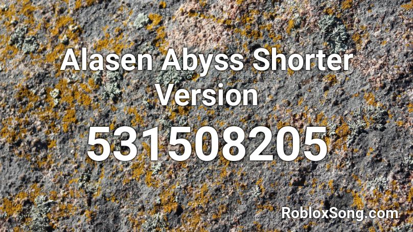 Alasen Abyss Shorter Version Roblox ID