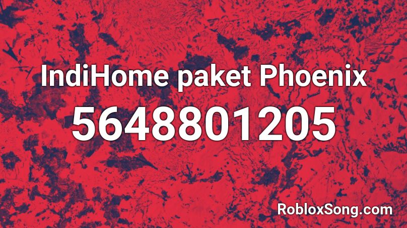 IndiHome paket Phoenix Roblox ID