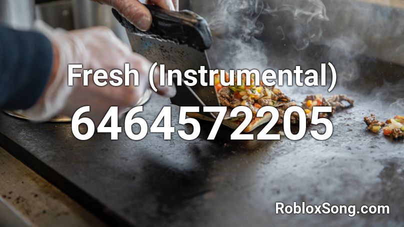 Fresh (Instrumental) Roblox ID