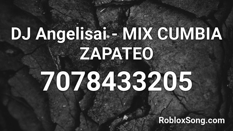 DJ Angelisai - MIX CUMBIA ZAPATEO FT TEMPLARIO Roblox ID