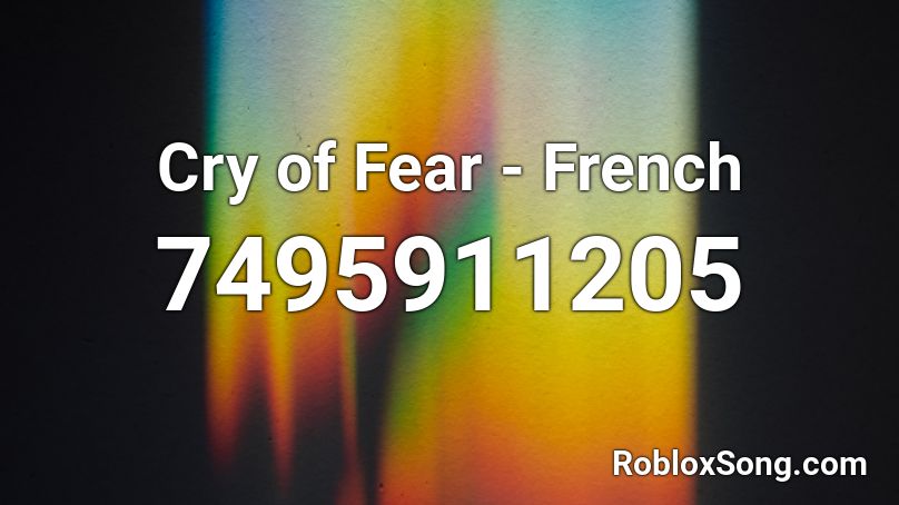 Cry of Fear - French Roblox ID