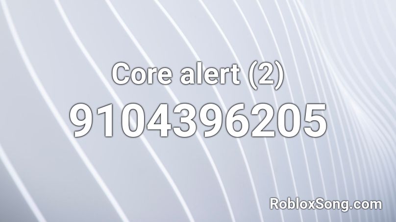 Core alert (2) Roblox ID