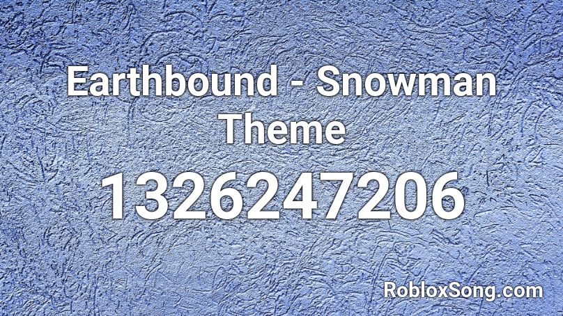 Earthbound - Snowman Theme Roblox ID