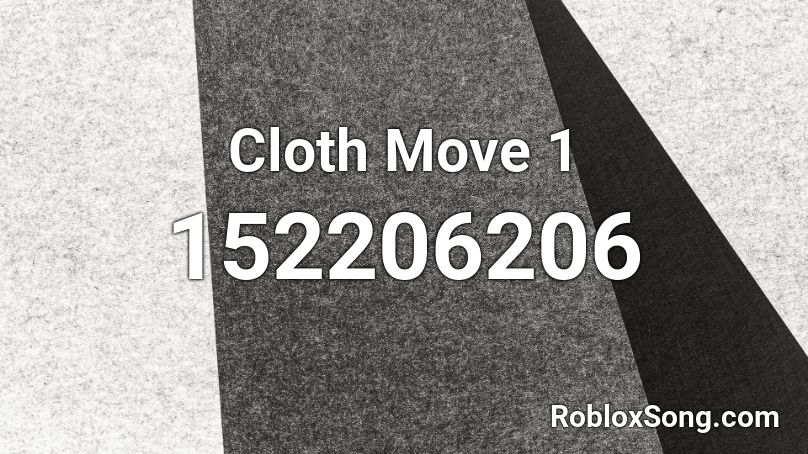 Cloth Move 1 Roblox ID
