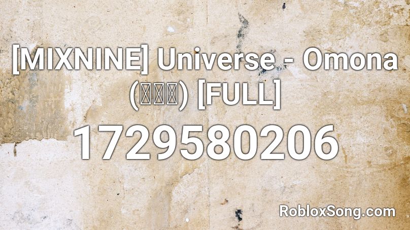 [MIXNINE] Universe - Omona (어머나) [FULL] Roblox ID