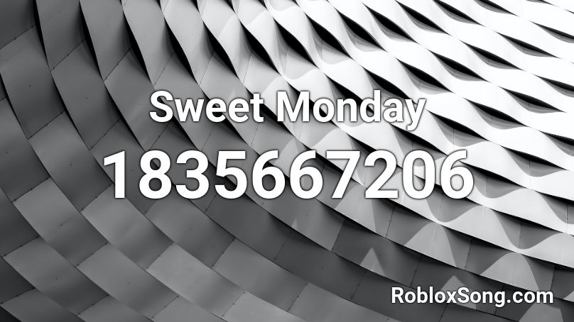 Sweet Monday Roblox ID