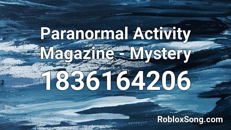 Paranormal Activity Magazine - Mystery Roblox ID
