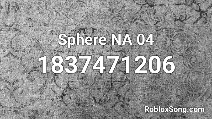 Sphere NA 04 Roblox ID