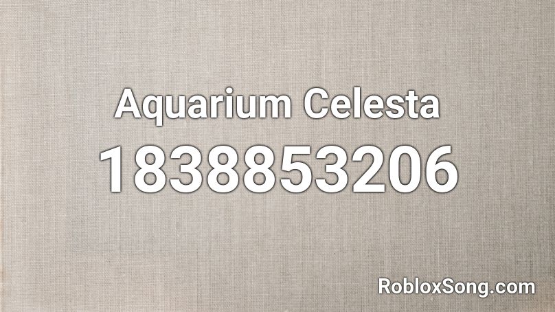 Aquarium Celesta Roblox ID