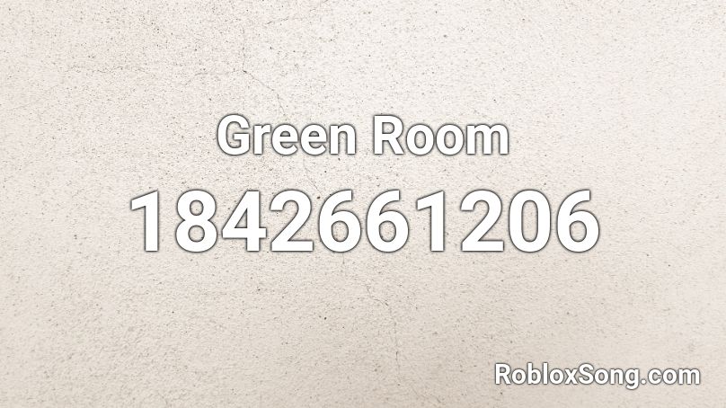 Green Room Roblox ID