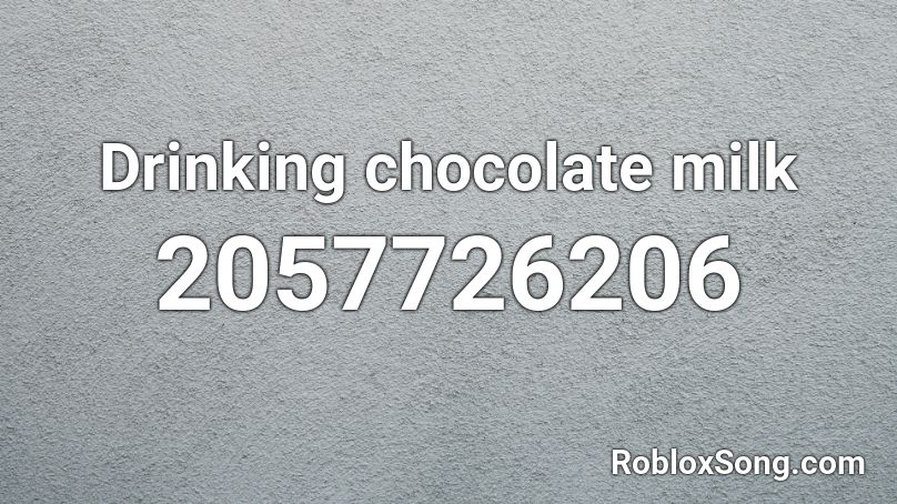 Drinking chocolate milk Roblox ID
